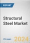 Structural Steel Market By Product Type, By Type, By Application: Global Opportunity Analysis and Industry Forecast, 2023-2032 - Product Thumbnail Image