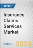 Insurance Claims Services Market By Type of Insurance, By Insurance Providers, By End User: Global Opportunity Analysis and Industry Forecast, 2023-2032- Product Image