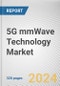 5G mmWave Technology Market By Components, By Product, By Frequency Band, By Application: Global Opportunity Analysis and Industry Forecast, 2023-2032 - Product Thumbnail Image