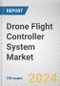 Drone Flight Controller System Market By Application, By End-Use, By Range of Operation, By Sales Channel: Global Opportunity Analysis and Industry Forecast, 2023-2032 - Product Image