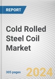 Cold Rolled Steel Coil Market By Hardness, By End-User Industry: Global Opportunity Analysis and Industry Forecast, 2023-2032- Product Image