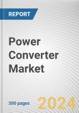 Power Converter Market By Type, By Application, By End-Use Industry: Global Opportunity Analysis and Industry Forecast, 2022-2032- Product Image