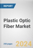 Plastic Optic Fiber Market By Cable Type, By End-Use Industry: Global Opportunity Analysis and Industry Forecast, 2023-2032- Product Image