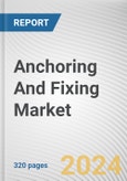 Anchoring And Fixing Market By Product Type, By Sector: Global Opportunity Analysis and Industry Forecast, 2023-2032- Product Image