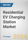 Residential EV Charging Station Market By Vehicle Type, By Charging Station Type: Global Opportunity Analysis and Industry Forecast, 2023-2032- Product Image