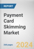 Payment Card Skimming Market By Component, By Deployment Mode, By Organization Size, By Application: Global Opportunity Analysis and Industry Forecast, 2023-2032- Product Image