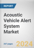 Acoustic Vehicle Alert System Market By Propulsion Type, By Vehicle Type: Global Opportunity Analysis and Industry Forecast, 2023-2032- Product Image