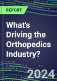 2024 What's Driving the Orthopedics Industry? - Challenges and Opportunities for Suppliers- Product Image