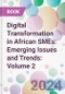 Digital Transformation in African SMEs: Emerging Issues and Trends: Volume 2 - Product Thumbnail Image