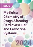 Medicinal Chemistry of Drugs Affecting Cardiovascular and Endocrine Systems- Product Image
