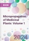 Micropropagation of Medicinal Plants: Volume 1 - Product Thumbnail Image