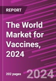 The World Market for Vaccines, 2024- Product Image