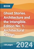 Ghost Stories. Architecture and the Intangible. Edition No. 1. Architectural Design- Product Image