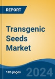 Transgenic Seeds Market - Global Industry Size, Share, Trends, Opportunity, and Forecast, 2019-2029F- Product Image
