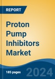 Proton Pump Inhibitors Market - Global Industry Size, Share, Trends, Opportunity, and Forecast, 2019-2029F- Product Image