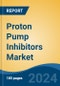 Proton Pump Inhibitors Market - Global Industry Size, Share, Trends, Opportunity, and Forecast, 2019-2029F - Product Thumbnail Image