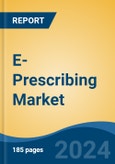 E-Prescribing Market - Global Industry Size, Share, Trends, Opportunity, and Forecast, 2019-2029F- Product Image