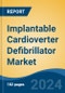 Implantable Cardioverter Defibrillator Market - Global Industry Size, Share, Trends, Opportunity, and Forecast, 2019-2029F - Product Image