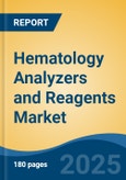 Hematology Analyzers and Reagents Market - Global Industry Size, Share, Trends Opportunity, and Forecast, 2020-2030F- Product Image