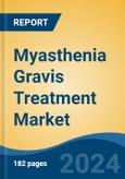Myasthenia Gravis Treatment Market - Global Industry Size, Share, Trends, Opportunity, & Forecast, 2019-2029F- Product Image