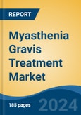 Myasthenia Gravis Treatment Market - Global Industry Size, Share, Trends, Opportunity, and Forecast, 2019-2029F- Product Image