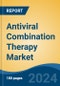 Antiviral Combination Therapy Market - Global Industry Size, Share, Trends, Opportunity, and Forecast, 2019-2029F - Product Image