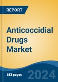 Anticoccidial Drugs Market - Global Industry Size, Share, Trends, Opportunity, and Forecast, 2019-2029F- Product Image