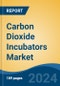 Carbon Dioxide Incubators Market - Global Industry Size, Share, Trends, Opportunity, and Forecast, 2019-2029F - Product Thumbnail Image