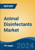 Animal Disinfectants Market - Global Industry Size, Share, Trends, Opportunity, and Forecast, 2019-2029F- Product Image