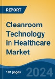 Cleanroom Technology in Healthcare Market - Global Industry Size, Share, Trends, Opportunity, and Forecast, 2019-2029F- Product Image