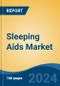 Sleeping Aids Market - Global Industry Size, Share, Trends, Opportunity, and Forecast, 2019-2029F - Product Image