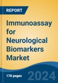 Immunoassay for Neurological Biomarkers Market - Global Industry Size, Share, Trends, Opportunity, and Forecast, 2019-2029F- Product Image