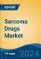 Sarcoma Drugs Market - Global Industry Size, Share, Trends, Opportunity, and Forecast, 2019-2029F - Product Thumbnail Image