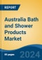 Australia Bath and Shower Products Market, By Region, By Competition Forecast & Opportunities, 2019-2029F - Product Image
