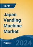 Japan Vending Machine Market, By Region, By Competition Forecast & Opportunities, 2019-2029F- Product Image