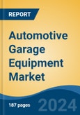 Automotive Garage Equipment Market - Global Industry Size, Share, Trends, Opportunity, and Forecast, 2019-2029F- Product Image