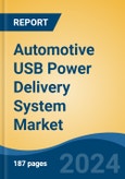 Automotive USB Power Delivery System Market - Global Industry Size, Share, Trends, Opportunity, and Forecast, 2019-2029F- Product Image