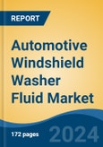 Automotive Windshield Washer Fluid Market - Global Industry Size, Share, Trends, Opportunity, and Forecast, 2019-2029F- Product Image