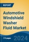 Automotive Windshield Washer Fluid Market - Global Industry Size, Share, Trends, Opportunity, and Forecast, 2019-2029F - Product Image