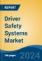 Driver Safety Systems Market - Global Industry Size, Share, Trends, Opportunity, and Forecast, 2019-2029F - Product Thumbnail Image