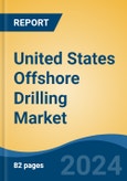 United States Offshore Drilling Market, By Region, By Competition Forecast & Opportunities, 2019-2029F- Product Image