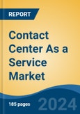 Contact Center As a Service Market - Global Industry Size, Share, Trends, Opportunity, and Forecast, 2019-2029F- Product Image