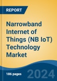 Narrowband Internet of Things (NB IoT) Technology Market - Global Industry Size, Share, Trends, Opportunity, and Forecast, 2019-2029F- Product Image