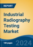Industrial Radiography Testing Market - Global Industry Size, Share, Trends, Opportunity, and Forecast, 2019-2029F- Product Image