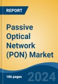 Passive Optical Network (PON) Market - Global Industry Size, Share, Trends, Opportunity, and Forecast, 2019-2029F- Product Image