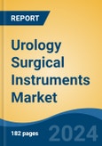 Urology Surgical Instruments Market - Global Industry Size, Share, Trends, Opportunity, and Forecast, 2019-2029F- Product Image