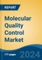 Molecular Quality Control Market - Global Industry Size, Share, Trends, Opportunity, and Forecast, 2019-2029F - Product Image