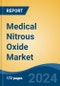 Medical Nitrous Oxide Market - Global Industry Size, Share, Trends, Opportunity, and Forecast, 2019-2029F - Product Image