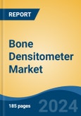 Bone Densitometer Market - Global Industry Size, Share, Trends, Opportunity, and Forecast, 2019-2029F- Product Image