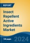 Insect Repellent Active Ingredients Market - Global Industry Size, Share, Trends, Opportunity, & Forecast, 2019-2029F - Product Image